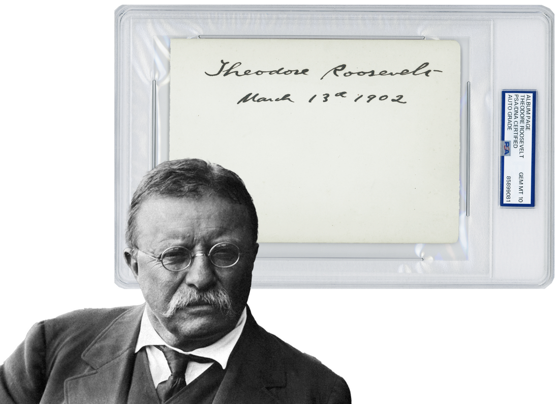 President Theodore Roosevelt Signed Autograph. PSA Gem Mint 100