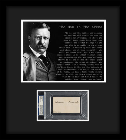 Theodore Roosevelt "The Man in the Arena" Autograph, Custom Framed. JSA0