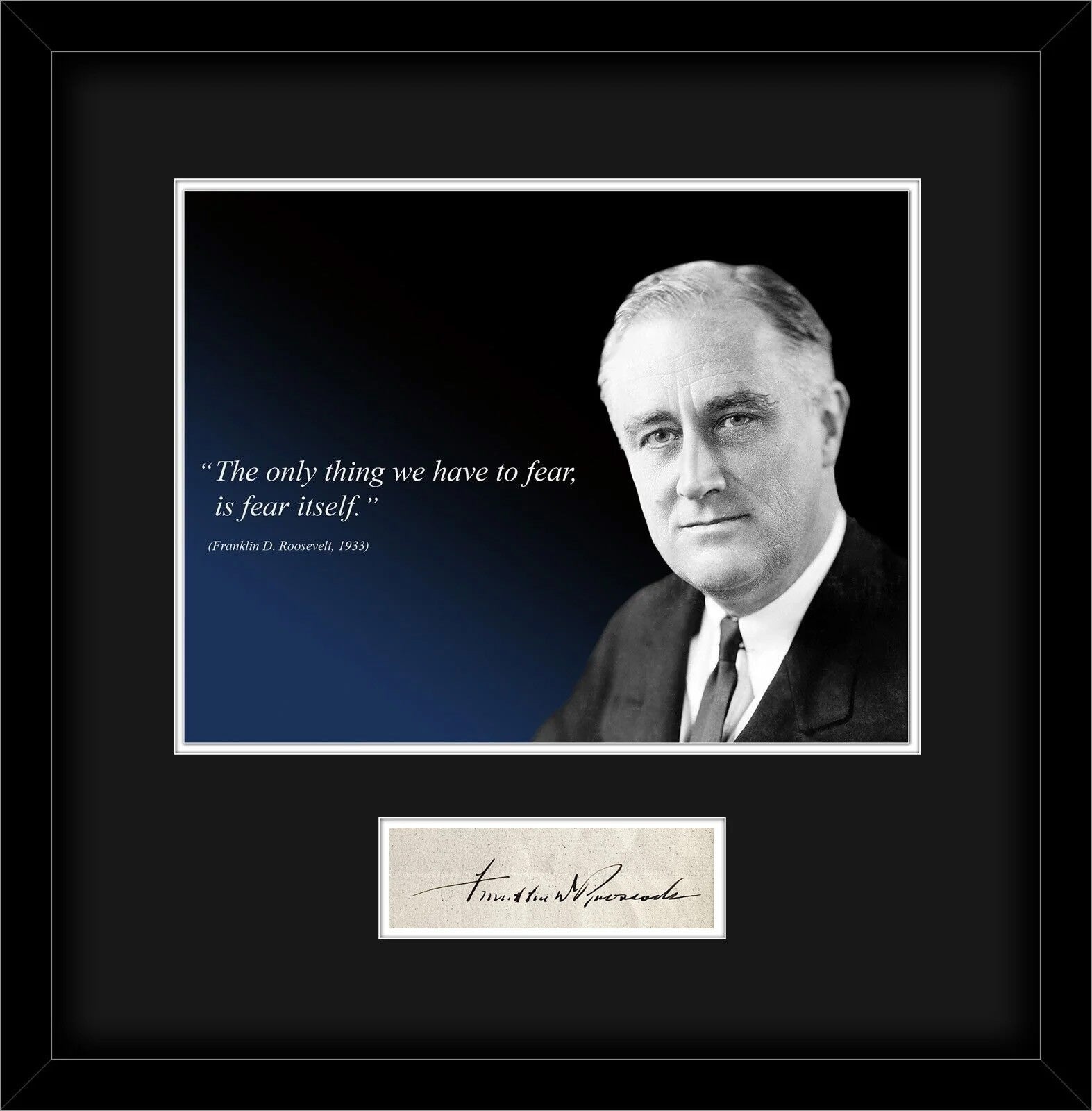 President Franklin D. Roosevelt Signed Framed Display, Fear Itself.0