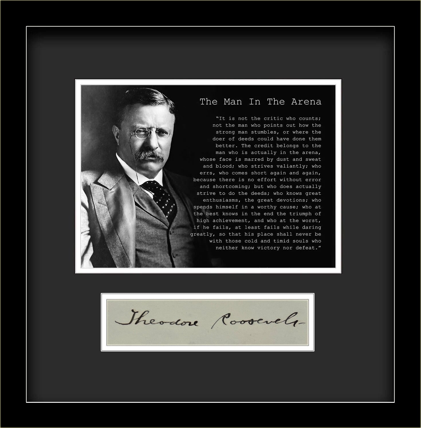 Theodore Roosevelt "The Man in the Arena" Autograph, Custom Framed.